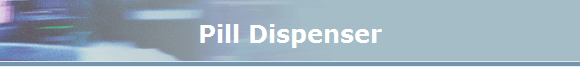Pill Dispenser